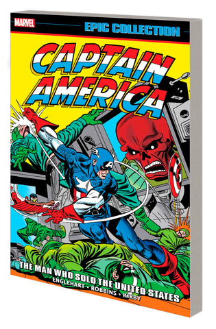 CAPTAIN AMERICA EPIC COLLECTION: THE MAN WHO SOLD THE UNITED STATES TRADE PAPERBACK