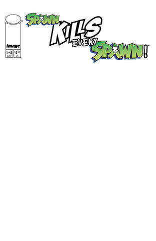 SPAWN KILLS EVERY SPAWN #1 (OF 5) CVR C BLANK SKETCH VAR