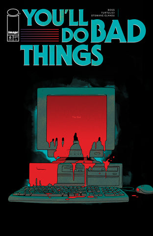 YOU'LL DO BAD THINGS #6 (OF 6) CVR A TYLER BOSS (MR)