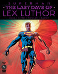 SUPERMAN THE LAST DAYS OF LEX LUTHOR #1 (OF 3) 2ND PTG