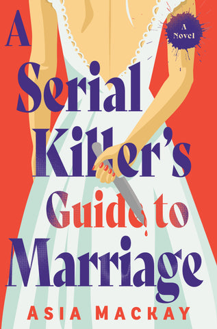 A Serial Killer's Guide to Marriage HARDCOVER