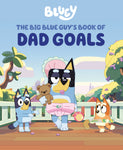 Bluey: The Big Blue Guy's Book of Dad Goals HARDCOVER