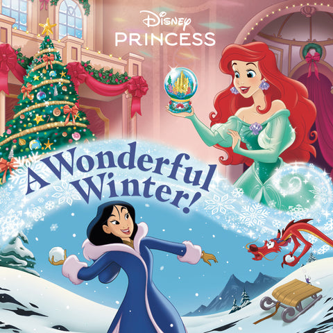 A Wonderful Winter! (Disney Princess) TRADE PAPERBACK ORIGINAL