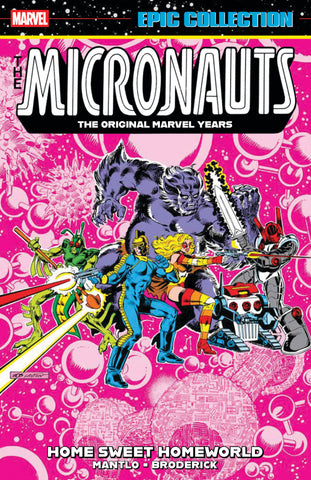 Micronauts Epic Collection: The Original Marvel Years - Home Sweet Homeworld TRADE PAPERBACK