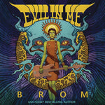 BROM EVIL IN ME HC NOVEL (C: 0-1-0)