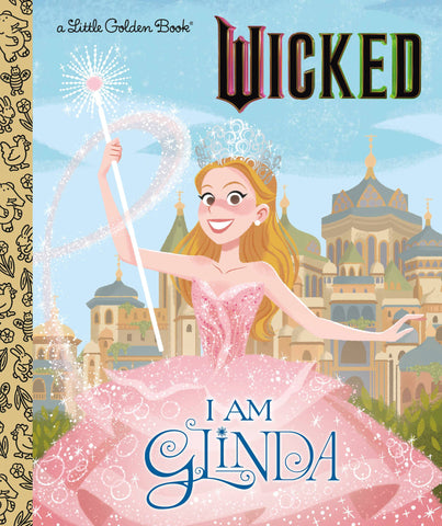 I AM GLINDA LITTLE GOLDEN BOOK HC (C: 1-1-1)