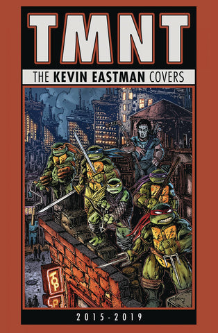 TMNT KEVIN EASTMAN COVERS 2015 TO 2019 HC