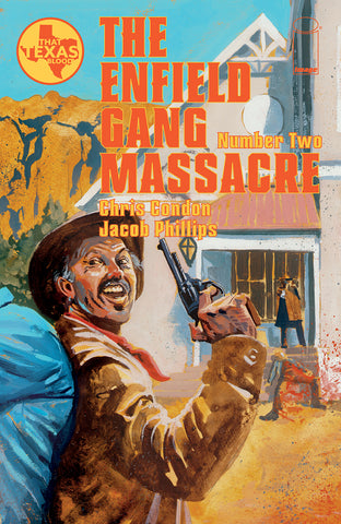 ENFIELD GANG MASSACRE #2 (OF 6) JACOB PHILLIPS