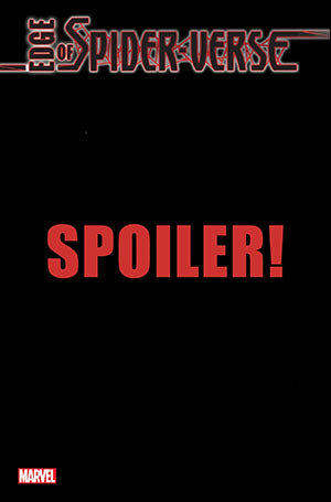 EDGE OF SPIDER-VERSE 5 LOPEZ SPOILER VARIANT 1:25