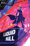 LIQUID KILL #1 (OF 6) CVR A INFANTE (MR)
