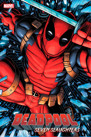 DEADPOOL: SEVEN SLAUGHTERS 1 ARTHUR ADAMS VARIANT 1:25