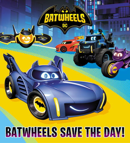 Batwheels Save the Day! (DC Batman: Batwheels) BOARD BOOK
