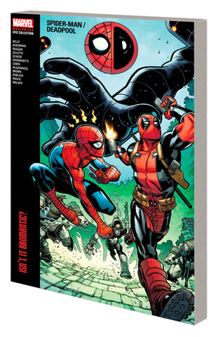 SPIDER-MAN/DEADPOOL MODERN ERA EPIC COLLECTION: ISN'T IT BROMANTIC TRADE PAPERBACK