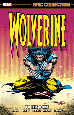 WOLVERINE EPIC COLLECTION: TO THE BONE TRADE PAPERBACK
