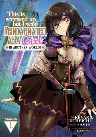 This Is Screwed Up  but I Was Reincarnated as a GIRL in Another World! (Manga) V ol. 1
