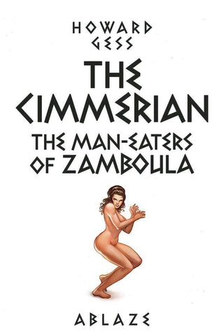 CIMMERIAN MAN-EATERS OF ZAMBOULA #1 CVR E FRITZ CASAS