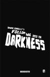 FOLLOW ME INTO THE DARKNESS #1 (OF 4) CVR G CONNELLY LTD ED
