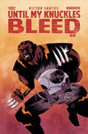 UNTIL MY KNUCKLES BLEED #2 CVR C SANTOS