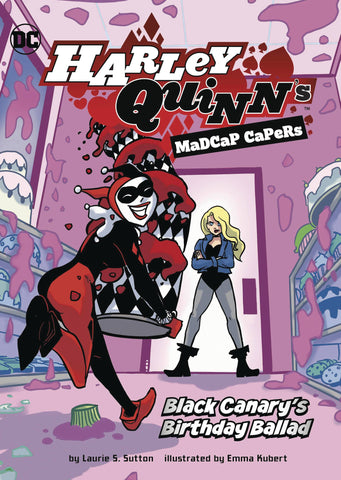 HARLEY QUINN MADCAP CAPERS BLACK CANARYS BIRTHDAY BALLAD (C: