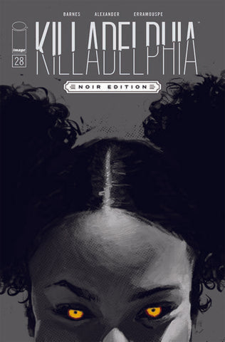 KILLADELPHIA #28 CVR C ALEXANDER B&W NOIR ED (MR)
