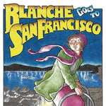 BLANCHE GOES TO SAN FRANCISCO (RICK GEARY)